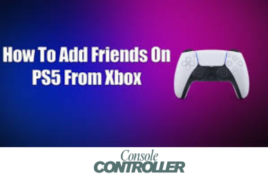 Can You Add Xbox Friends on PS5? 