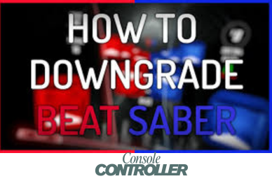 How to Downgrade Beat Saber?